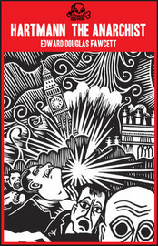 Hartmann the Anarchist: The Doom of the Great City by Ian Bone, Edward Douglas Fawcett, Stanley Donwood