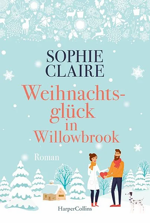 Weihnachtsglück in Willowbrook (German Edition) by Sophie Claire