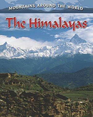 The Himalayas by Molly Aloian