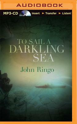 To Sail a Darkling Sea by John Ringo