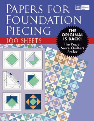 Papers for Foundation Piecing: Quilter-Tested Blank Papers for Use with Most Photocopiers and Printers by That Patchwork Place