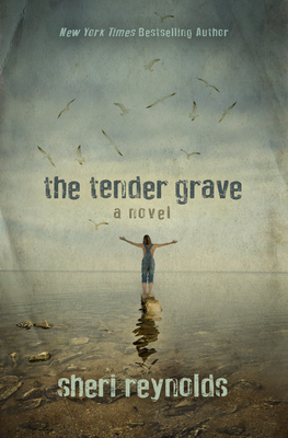 The Tender Grave by Sheri Reynolds