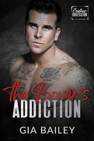 The Boxer's Addiction by Gia Bailey, Gia Bailey