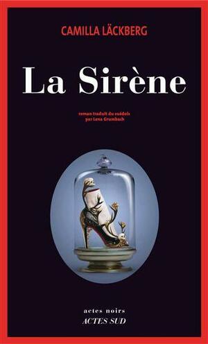 La Sirène by Camilla Läckberg