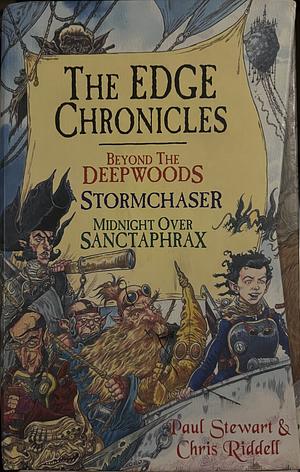 Edge Chronicles: Beyond the Deepwoods, Stormchaser, Midnight Over Sanctaphrax by Paul Stewart, Chris Riddell