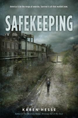 Safekeeping: A Novel of Tomorrow by Karen Hesse