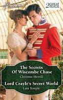 Historical Duo: The Secrets of Wiscombe Chase / Lord Crayle's Secret World by Lara Temple, Christine Merrill