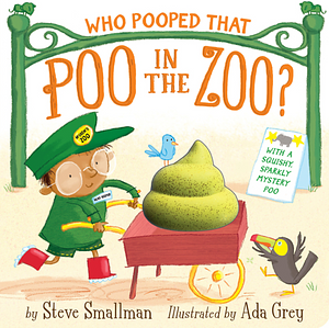 Who Pooped That Poo in the Zoo? by Steve Smallman