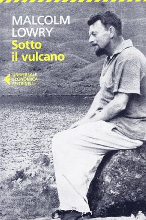 Sotto il vulcano by Malcolm Lowry