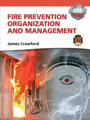 Fire Prevention Organization and Management by James Crawford