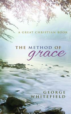 The Method of Grace by George Whitefield