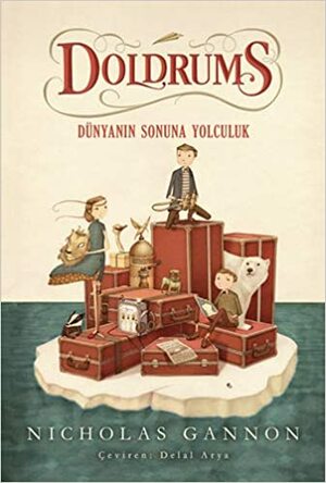 Doldrums: Dünyanın Sonuna Yolculuk by Nicholas Gannon