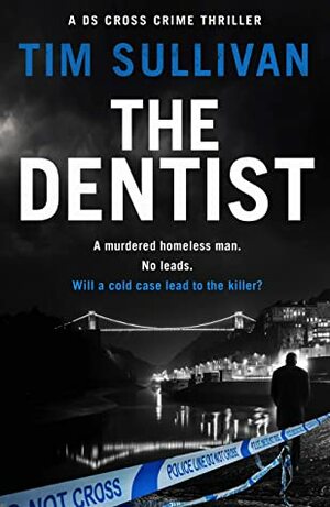 The Dentist by Tim Sullivan