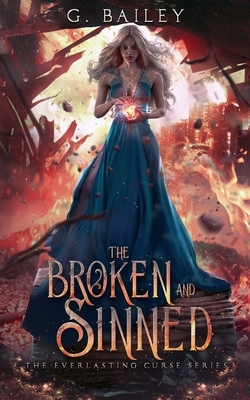 The Broken And Sinned by G. Bailey