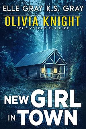 New Girl in Town by Elle Gray