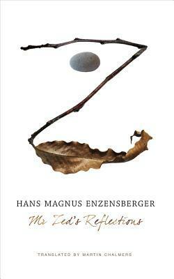 Mr. Zed's Reflections by Hans Magnus Enzensberger, Martin Chalmers