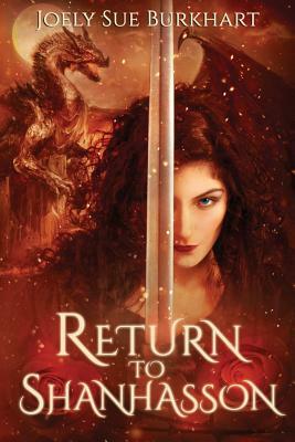 Return to Shanhasson: The Shanhasson Trilogy by Joely Sue Burkhart