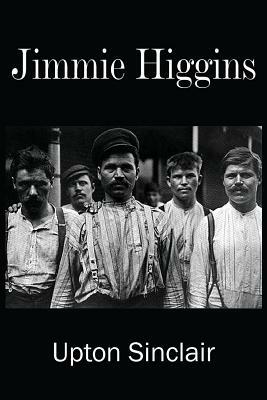 Jimmie Higgins by Upton Sinclair