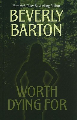 Worth Dying for by Beverly Barton