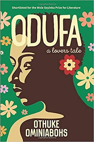 Odufa, A Lover's Tale by Othuke Ominiabohs