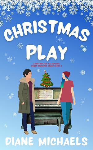 Christmas Play by Diane Michaels, Diane Michaels