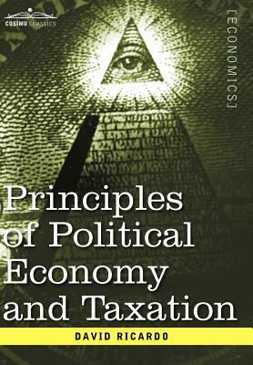Principles of Political Economy and Taxation by David Ricardo