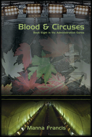 Blood & Circuses by Manna Francis