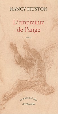 L'Empreinte de L'Ange by Nancy Huston