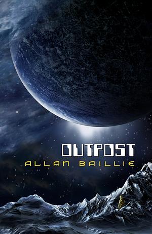 Outpost by Allan Baillie