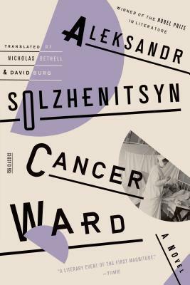 Cancer Ward by Aleksandr Solzhenitsyn