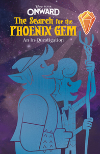 Onward: The Search for the Phoenix Gem: An In-Questigation by Steve Behling