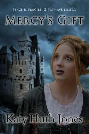 Mercy's Gift by Katy Huth Jones