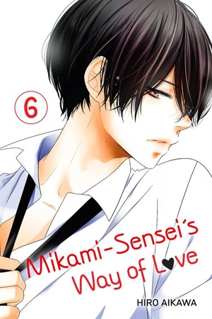 Mikami-sensei's Way of Love, Volume 6 by Hiro Aikawa