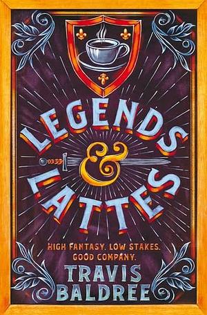 Legends & Lattes by Travis Baldree