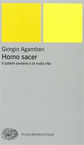 Homo sacer: Il potere sovrano e la nuda vita by Giorgio Agamben