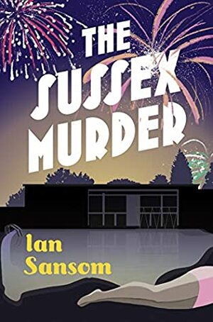 The Sussex Murder by Ian Sansom