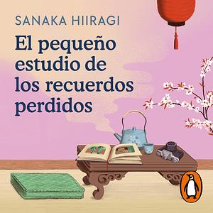 El pequeño estudio de los recuerdos perdidos by Sanaka Hiiragi