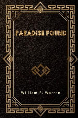Paradise Found by William Warren