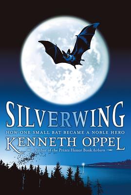 Silverwing by Kenneth Oppel