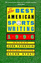 The Best American Sports Writing 1996 by Glenn Stout, John Feinstein