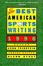 The Best American Sports Writing 1996 by Glenn Stout, John Feinstein