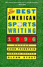 The Best American Sports Writing 1996 by John Feinstein, Glenn Stout