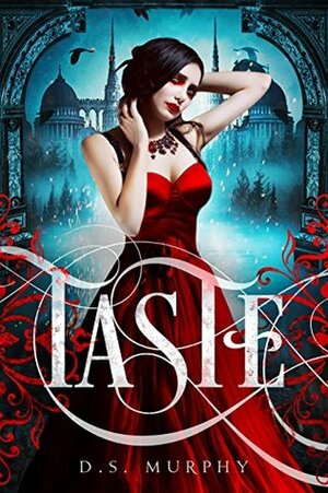 TASTE: Kingdom of Blood and Ash by D.S. Murphy