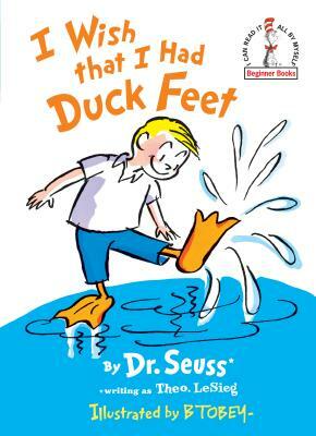 I Wish That I Had Duck Feet by Dr. Seuss