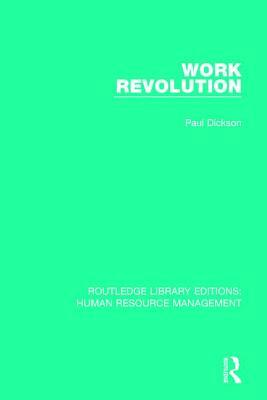 Work Revolution by Paul Dickson