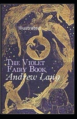 The Voilet Fairy Book Illustrated by Andrew Lang