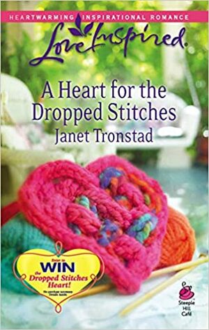 A Heart for the Dropped Stitches by Janet Tronstad