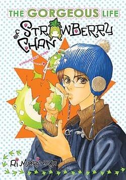 Gorgeous Life Of Strawberry Chan Volume 1 by Ai Morinaga