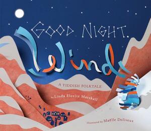 Good Night, Wind: A Yiddish Folktale by Linda Elovitz Marshall