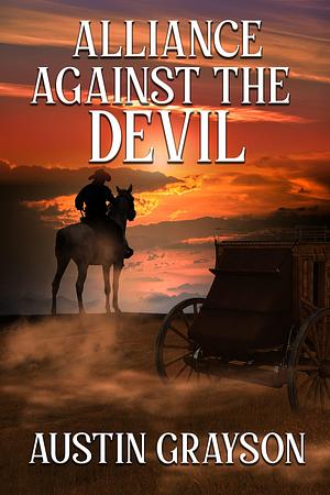 Alliance Against the Devil by Austin Grayson, Austin Grayson